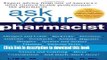 [Popular Books] Ask Your Pharmacist: A Leading Pharmacist Answers Your Most Frequently Asked