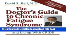 [Popular Books] The Doctor s Guide To Chronic Fatigue Syndrome: Understanding, Treating, And