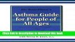 [Popular Books] Dr Tom Plaut s Asthma Guide for People of All Ages Free Online