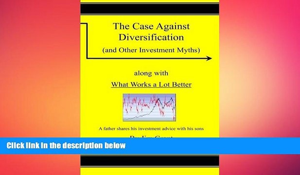 Free [PDF] Downlaod The Case Against Diversification: and Other Investing Myths READ ONLINE