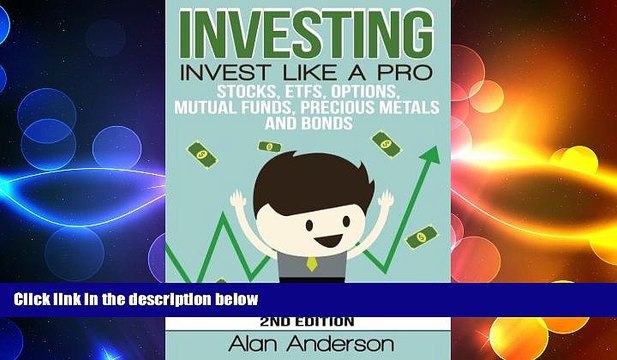 READ book Investing: Invest Like A Pro: Stocks, ETFs, Options, Mutual Funds, Precious Metals and