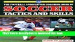 [Download] The Football Association Coaching Book of Soccer Tactics and Skills Hardcover Collection