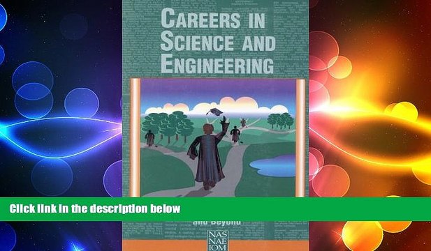 READ book Careers in Science and Engineering: A Student Planning Guide to Grad School and