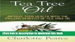 [Popular Books] Tea Tree Oil: Improve Your Health With The Amazing Benefits Of Tea Tree Oil Free