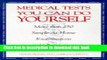 [Popular Books] Medical Tests You Can Do Yourself: More Than 250Procedures for Diagnosing