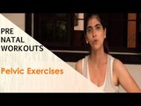 Pelvic Exercises | Sonali Shivlani | Pre Natal Workouts