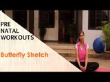 Butterfly Stretch | Sonali Shivlani | Pre Natal Workouts