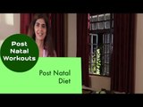Post Natal Diet | Sonali Shivlani | Post Natal Workouts