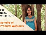 Benefits Of Pre Natal Workouts | Sonali Shivlani | Pre Natal Workouts