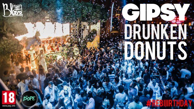 #GIPSY - #DrunkenDonuts: #ReBiiirthday | 06.08.2016 | By #BlazeTV