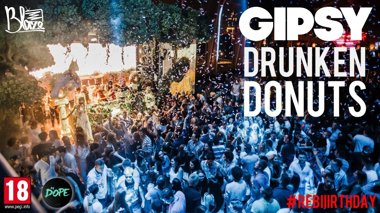 #GIPSY - #DrunkenDonuts: #ReBiiirthday | 06.08.2016 | By #BlazeTV