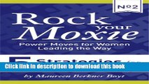[Popular Books] 5 Strategies for Warp Speed Growth (Rock Your Moxie: Power Moves for Women Leading