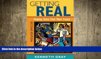 FREE DOWNLOAD  Getting Real: Helping Teens Find Their Future READ ONLINE