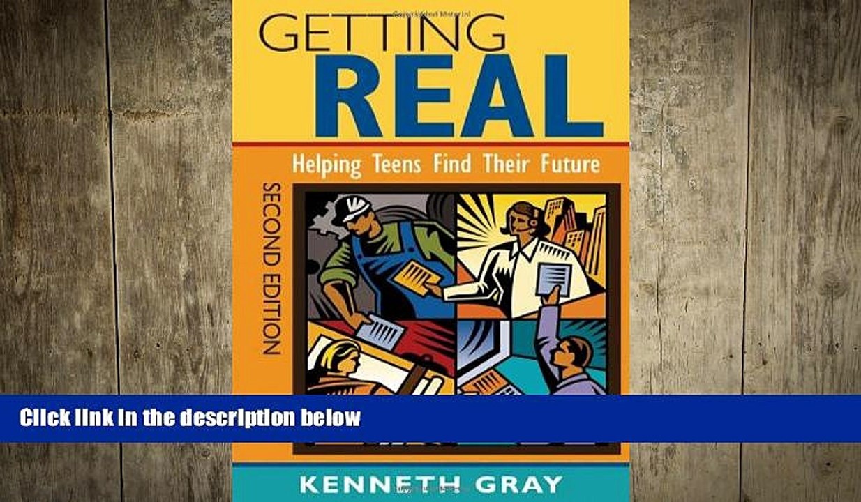 FREE DOWNLOAD  Getting Real: Helping Teens Find Their Future READ ONLINE