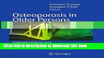 [Popular] Osteoporosis in Older Persons: Pathophysiology and Therapeutic Approach Hardcover Online