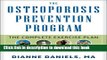 [Popular] The Osteoporosis Prevention Program: The Complete Plan for Healthy Bones Hardcover Online
