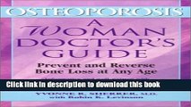 [Popular] Osteoporosis A Woman Doctors Guide Hardcover Free