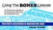 [Popular] Living the BONES Lifestyle: A Practical Guide To Conquering The Fear of Osteoporosis