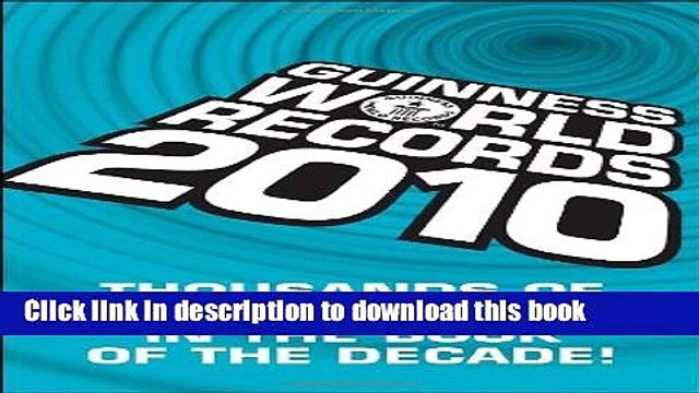 [Popular Books] Guinness World Records 2010: Thousands of new records in The Book of the Decade!