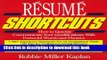 [Popular Books] Resume Shortcuts: How to Quickly Communicate Your Qualifications With Powerful
