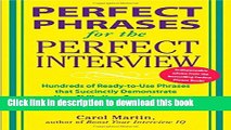 [Popular Books] Perfect Phrases for the Perfect Interview: Hundreds of Ready-to-Use Phrases That