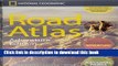 [Popular Books] National Geographic Road Atlas - Adventure Edition By National Geographic Maps