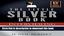 [Popular Books] The Little Silver Book - Interviewing Full Online