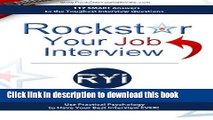 [Popular Books] Rockstar Your Job Interview: Answers to the Toughest Interview Questions Ever Free