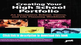 [Popular Books] Creating Your High School Portfolio: An Interactive School, Career and Life