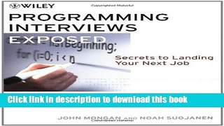 [Popular Books] Programming Interviews Exposed: Secrets to Landing Your Next Job Free Online