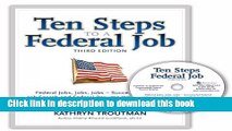 [Popular Books] Ten Steps to a Federal Job, 3rd Ed With CDROM (Ten Steps to a Federal Job: Federal