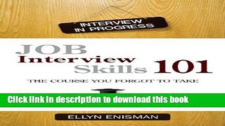 [Popular Books] Job Interview Skills 101: The Course You Forgot to Take Free Online