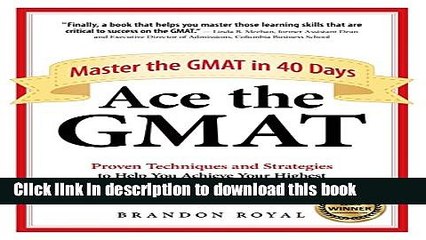 [Popular Books] Ace the GMAT: Master the GMAT in 40 Days Full Online