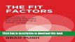 [Popular Books] The Fit Factors: The keys to choosing the right job and building a great career.