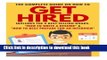 [Popular Books] Get Hired: The Complete Guide On How To Get Hired Includes The 2 Best-Selling