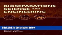 Ebook Bioseparations Science and Engineering (Topics in Chemical Engineering) Free Online