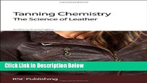 Books Tanning Chemistry: The Science of Leather Full Download