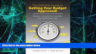 Big Deals  The Definitive Guide to Getting Your Budget Approved! - Measure Intangibles to