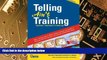 Big Deals  Telling Ain t Training: Updated, Expanded, Enhanced  Free Full Read Best Seller