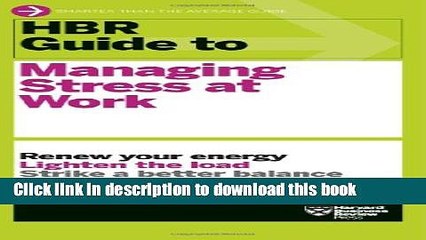 [PDF] HBR Guide to Managing Stress at Work (HBR Guide Series) Download Online