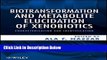 Books Biotransformation and Metabolite Elucidation of Xenobiotics: Characterization and