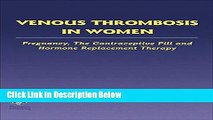 Ebook Venous Thrombosis in Women: Pregnancy, the Contraceptive Pill and Hormone Replacement