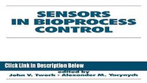 Books Sensors in Bioprocess Control (Biotechnology and Bioprocessing) Full Online
