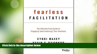 Big Deals  Fearless Facilitation: The Ultimate Field Guide to Engaging (and Involving!) Your