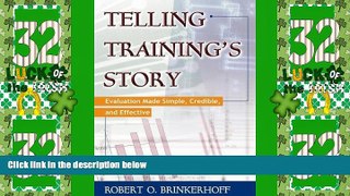Big Deals  Telling Training s Story: Evaluation Made Simple, Credible, and Effective  Best Seller