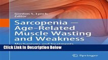 Ebook Sarcopenia - Age-Related Muscle Wasting and Weakness: Mechanisms and Treatments Free Online