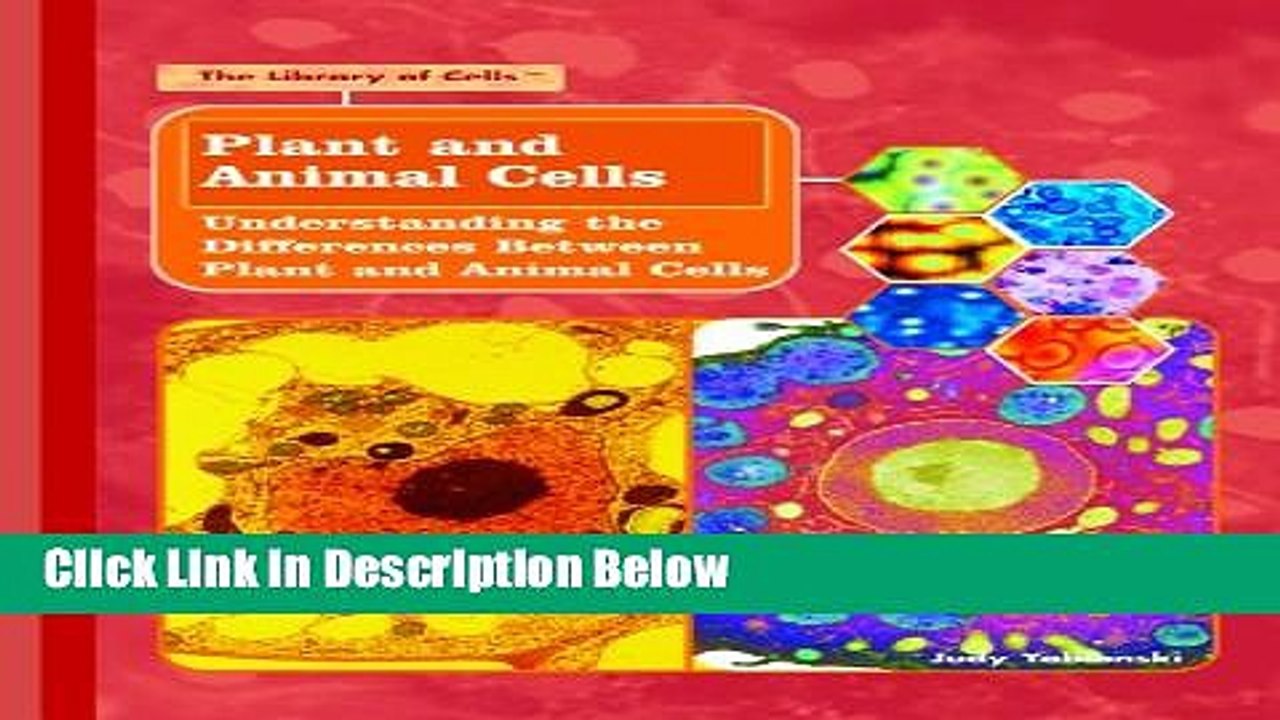 Ebook Plant and Animal Cells: Understanding the Differences Between Plant and Animal Cells