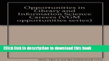 [Popular Books] Opportunities in Library and Information Science Careers (Vgm Opportunities