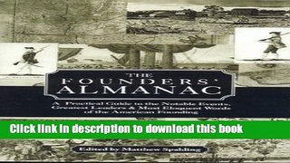 [Popular Books] The Founders  Almanac: A Practical Guide to the Notable Events, Greatest Leaders