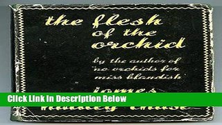 Books The flesh of the orchid Free Download